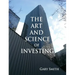 The Art and Science of Investing