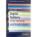 Digital Robbery: ATM Hacking and Implications