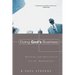 Doing God's Business: Meaning and Motivation for the Marketplace