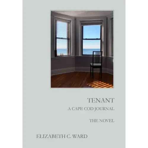 Tenant A Cape Cod Journal. The Novel