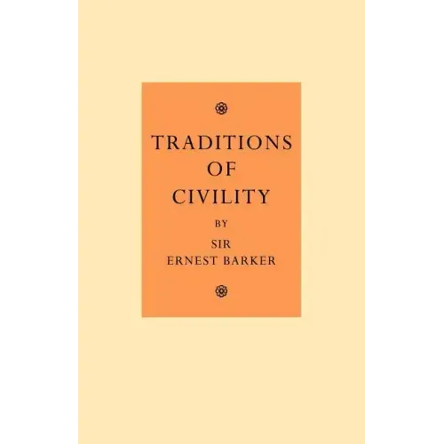 Traditions of Civility: Eight Essays