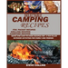 Delectable Camping Recipes: Quick and Easy-To-Cook Recipes for a Fun filled Outdoor Activities for Families and Friends (Grilling Recipes, Campfir