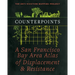 Counterpoints: A San Francisco Bay Area Atlas of Displacement & Resistance