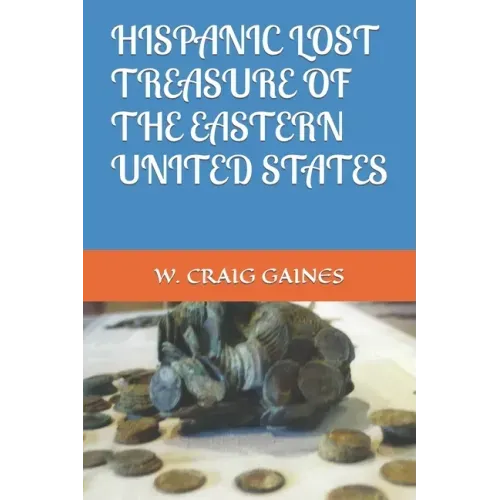 Hispanic Lost Treasure of the Eastern United States