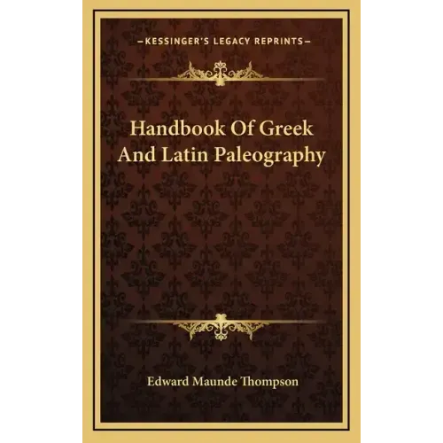 Handbook of Greek and Latin Paleography