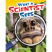 What a Scientist Sees