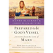 Prepared to Be God's Vessel: How God Can Use an Obedient Life to Bless Others