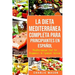 La Dieta Mediterránea Completa para Principiantes En español / Mediterranean Diet for Beginners In Spanish Version