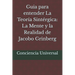 Guia para entender La Teoría Sintérgica: La Mente y la Realidad de Jacobo Grinberg