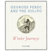 Georges Perec and the Oulipo: Winter Journeys