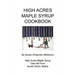 High Acres Maple Syrup Cook Book