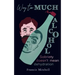 Way Too Much Alcohol: Sobriety Doesn't Mean Dehydration. How To Quit Drinking & To Start Your Recovery