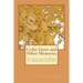 Cedar Grove and Other Memories: The Collected Works of Marjorie Beavers