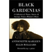 Black Gardenias