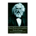 Henry Wadsworth Longfellow - Birds of Passage: "The rapture of pursuing is the prize the vanquished gain"