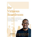 The Virtuous Boardroom: How Ethical Corporate Governance Can Cultivate Company Success