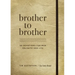 Brother to Brother: 90 Devotions for Men on Faith and Life