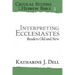 Interpreting Ecclesiastes: Readers Old and New: Readers Old and New