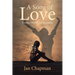 A Song Of Love: How Jesus Breathes Life into Destiny