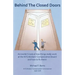 Behind The Closed Doors: An Insider's Look At How Things Really Work At The Nys Workers Comp Board - And How To Fix Them.