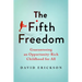 The Fifth Freedom: Guaranteeing an Opportunity-Rich Childhood for All