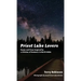 Priest Lake Lovers: Poems and Prose Inspired by a Lifetime of Summers in North Idaho