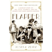 Flapper: A Madcap Story of Sex, Style, Celebrity, and the Women Who Made America Modern