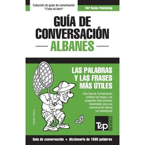 Guía de conversación Español-Albanés y diccionario conciso de 1500 palabras