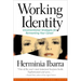 Working Identity: Unconventional Strategies for Reinventing Your Career