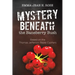 Mystery Beneath the Baneberry Bush: Based on the Thomas Jefferson Beale Cyphers
