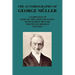 The Autobiography of George Muller a Narrative of Some of the Lord's Dealings with George Muller Written by Himself Vol I