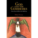 God and the Goddesses: Vision, Poetry, and Belief in the Middle Ages