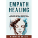 Empath Healing: Emotional Healing & Survival Guide for Empaths and Highly Sensitive People