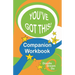 You've Got This! Companion Workbook