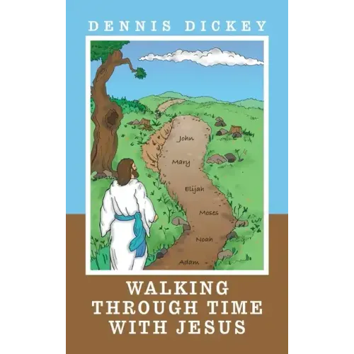 Walking Through Time with Jesus