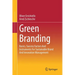 Green Branding: Basics, Success Factors and Instruments for Sustainable Brand and Innovation Management