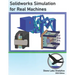 Solidworks Simulation for Real Machines