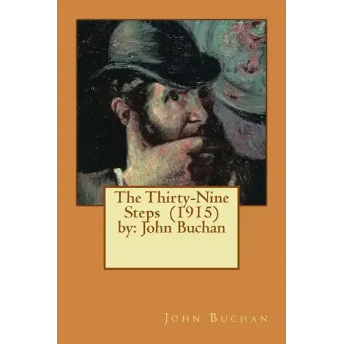 The Thirty-Nine Steps (1915) by: John Buchan