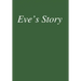 Eve's Story