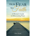 From Fear to Faith: A Worrier's Guide to Discovering Peace