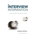 Interview Intervention: Communication That Gets You Hired: A Milewalk Business Book