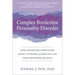 Complex Borderline Personality Disorder: How Coexisting Conditions Affect Your Bpd and How You Can Gain Emotional Balance