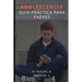 Adolescencia: Guía Práctica para padres
