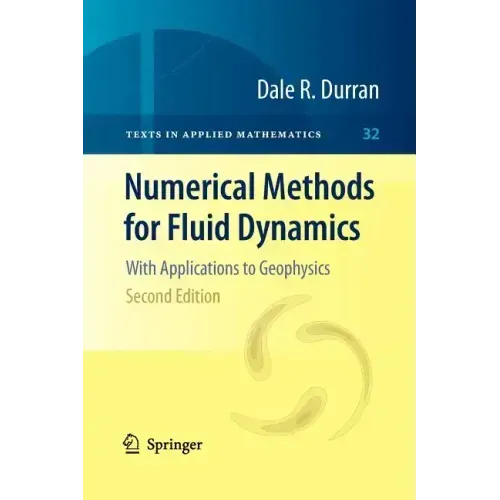 Numerical Methods for Fluid Dynamics: With Applications to Geophysics