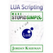 LUA Scripting Made Stupid Simple