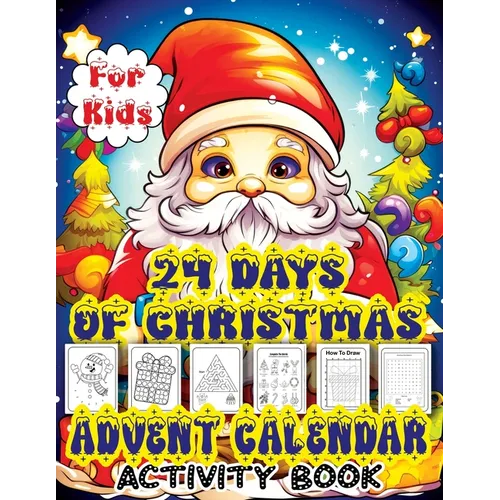 24 Days of Christmas Advent Calendar: Countdown to Christmas Activity Book with Letter to Santa, Mazes, Word Search, Coloring Book, and Dot Markers Fu