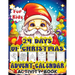 24 Days of Christmas Advent Calendar: Countdown to Christmas Activity Book with Letter to Santa, Mazes, Word Search, Coloring Book, and Dot Markers Fu