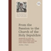 From the Passion to the Church of the Holy Sepulchre: Memories of Jesus in Place, Pilgrimage, and Early Holy Sites Over the First Three Centuries
