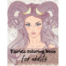 Fairies Coloring Book - For Adults