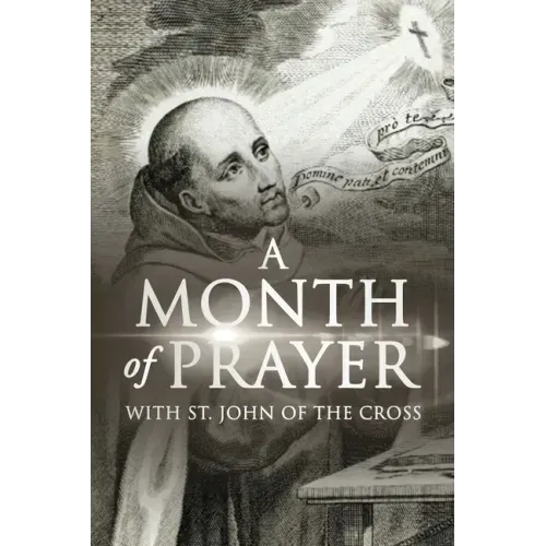 A Month of Prayer with St. John of the Cross